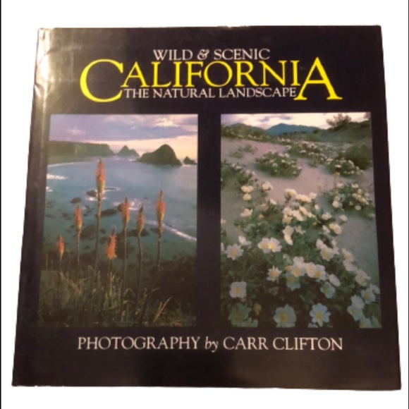 WILD & SCENIC CALIFORNIA THE NATURAL LANDSCAPE • PHOTOGRAPHY BY CARR CLIFTON - Picture 1 of 17
